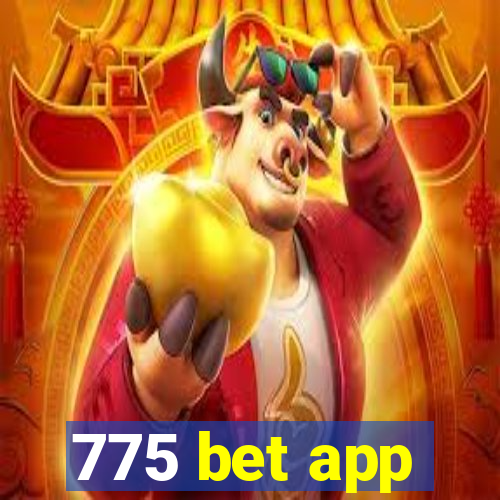 775 bet app